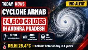 Cyclone Arnab: Rs 4,600 crore loss in Andhra Pradesh, Delhi 25.4°C coldest October day in 4 years